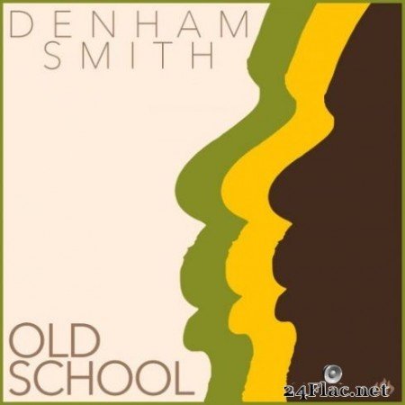 Denham Smith – Old School (2019)