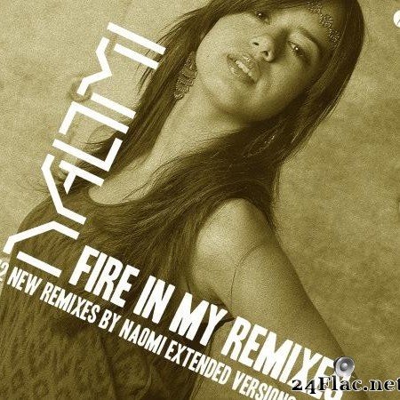 Naomi - Fire In My Remixes (2019) [FLAC (tracks)]