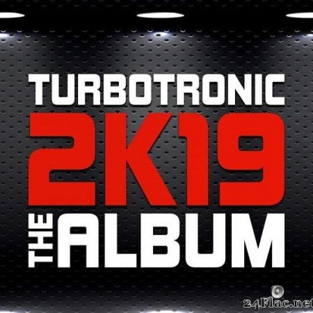 Turbotronic - 2K19 Album (2019) [FLAC (tracks)]