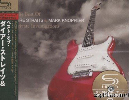 Dire Straits & Mark Knopfler - The Best Of - Private Investigations [SHM-CD Japan] (2005) [WV (image + .cue)]