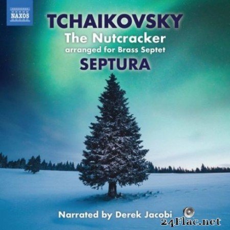 Derek Jacobi, Scott Lumsdaine and Septura - Tchaikovsky: The Nutcracker, Op. 71, TH 14 (Excerpts Arr. for Brass Septet & Percussion) (2019) Hi-Res