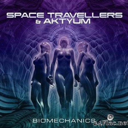 Space Travellers & Aktyum - Biomechanics (2019) [FLAC (tracks)]