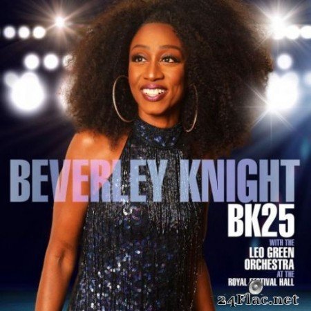 Beverley Knight - BK25: Beverley Knight (with The Leo Green Orchestra) (At the Royal Festival Hall) (2019)