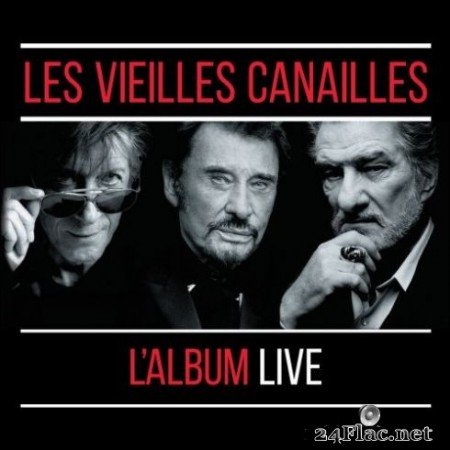 Jacques Dutronc, Johnny Hallyday & Eddy Mitchell - Les Vieilles Canailles : Le Live (2019) Hi-Res
