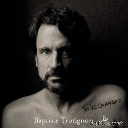 Baptiste Trotignon - You&#8217;ve Changed (2019) Hi-Res