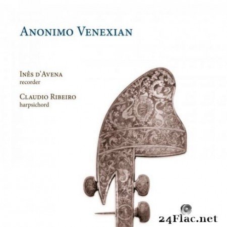Inês d&#8217;Avena, Claudio Ribeiro - Anonimo Venexian (2019) Hi-Res