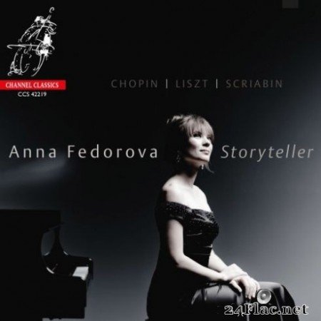 Anna Fedorova - Storyteller (Chopin, Liszt, Scriabin) (2019) Hi-Res
