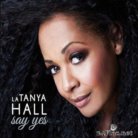 La Tanya Hall - Say Yes (2019)