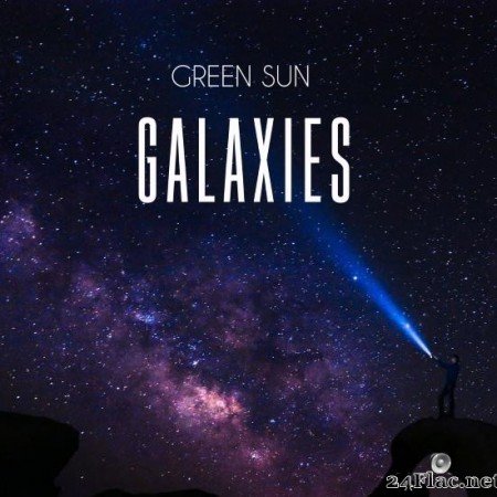 Green Sun - Galaxies (2019) [FLAC (tracks)]