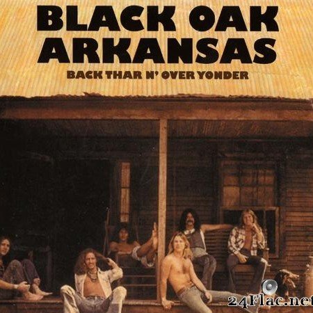 Black Oak Arkansas - Back Thar N' Over Yonder (2013) [FLAC (tracks + .cue)]