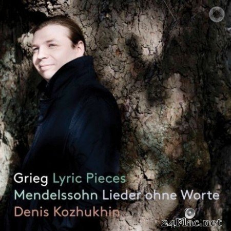 Denis Kozhukhin - Grieg: Lyric Pieces - Mendelssohn: Lieder ohne Worte (2019)