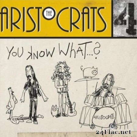 The Aristocrats - You Know What…? (2019)