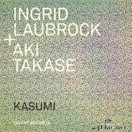 Ingrid Laubrock & Aki Takase - Kasumi (2019) Hi-Res