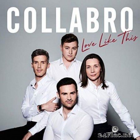 Collabro - Love Like This (2019)