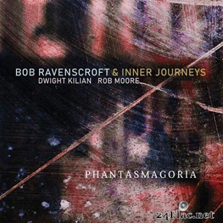 Bob Ravenscroft & Inner Journeys - Phantasmagoria (2019)