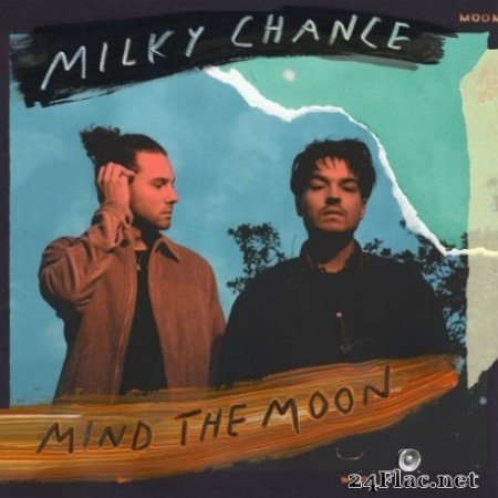 Milky Chance - Mind The Moon (2019)
