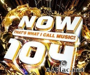 VA - Now That's What I Call Music! 104 (2019) [FLAC (tracks)]