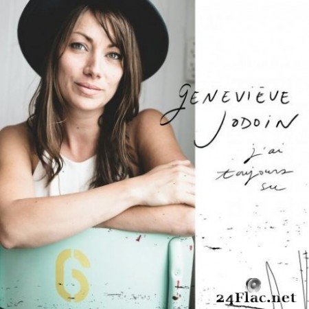 Geneviève Jodoin - J&#8217;ai toujours su (2019)