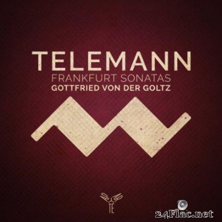 Gottfried von der Goltz - Telemann: Frankfurt Violin Sonatas (2019) Hi-Res
