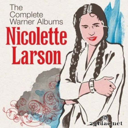 Nicolette Larson - The Complete Warner Albums (2019)