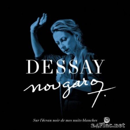 Natalie Dessay - Nougaro : Sur l’écran noir de mes nuits blanches (2019)