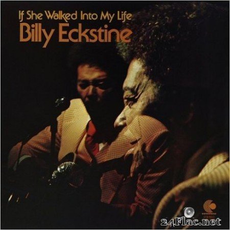 Billy Eckstine - If She Walked Into My Life (2019)