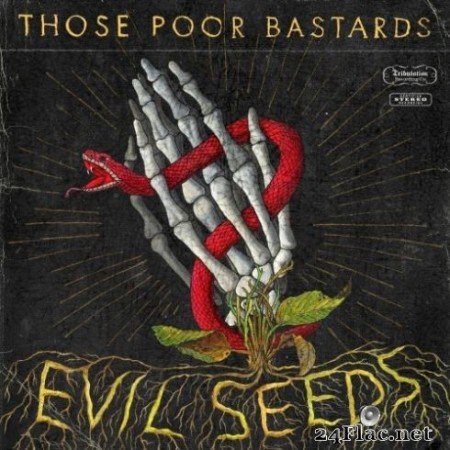 Those Poor Bastards - Evil Seeds (2019)