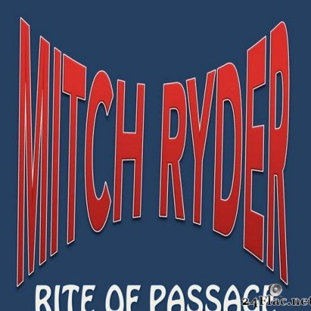 Mitch Ryder - Rite of Passage (2019) [FLAC (tracks)]