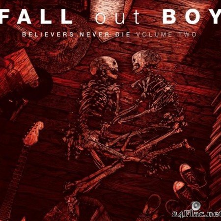 Fall Out Boy - Believers Never Die Volume Two  (2019) [FLAC (tracks)]