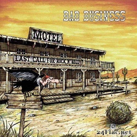 Bad Business - Last Call for Rock&#039;n&#039;Roll (2019) FLAC
