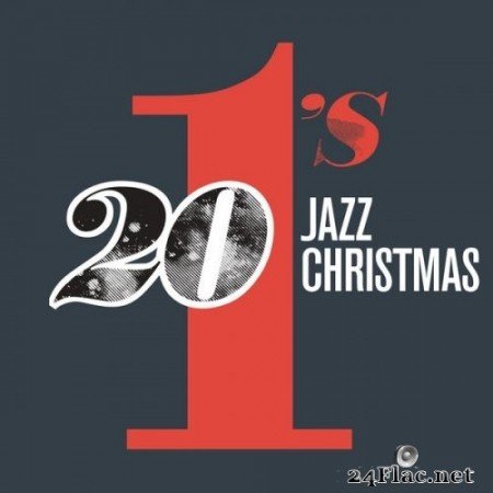 VA - 20 #1's : Jazz Christmas (2016) FLAC