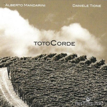 Alberto Mandarini & Daniele Tione - Totocorde (2019) FLAC