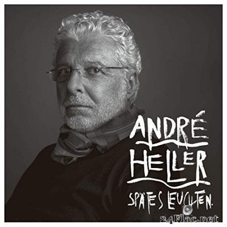 André Heller - Spätes Leuchten (2019) Hi-Res