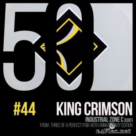 King Crimson - Industrial Zone C (KC 50, Vol. 44) (2019) Hi-Res