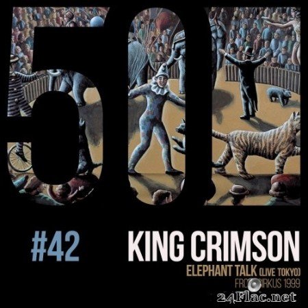 King Crimson - Elephant Talk (KC50, Vol. 42) (Live) (2019) Hi-Res