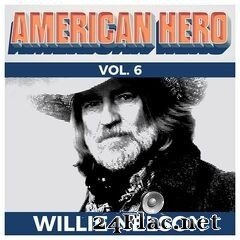 Willie Nelson - American Hero, Vol. 6 (2019) FLAC