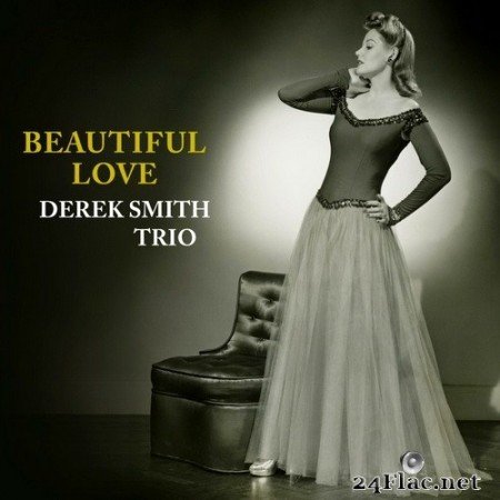 Derek Smith Trio - Beautiful Love (2008/2017) SACD + Hi-Res