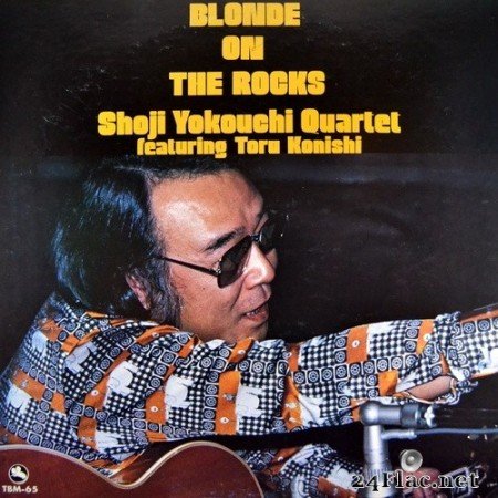 Shoji Yokouchi Quartet - Blonde On The Rocks (1976/2007) SACD + Hi-Res