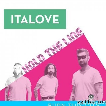 Italove - Hold the Line / Burn This City (2019) [FLAC (tracks)]