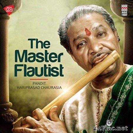 Pandit Hariprasad Chaurasia - The Master Flautist (2019)