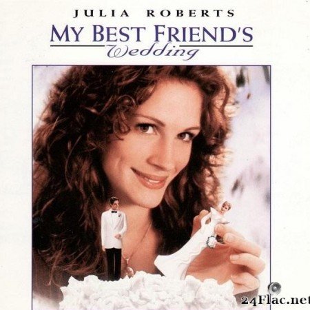 VA - My Best Friend's Wedding Original Motion Picture Soundtrack (1997) [FLAC (tracks + .cue)]