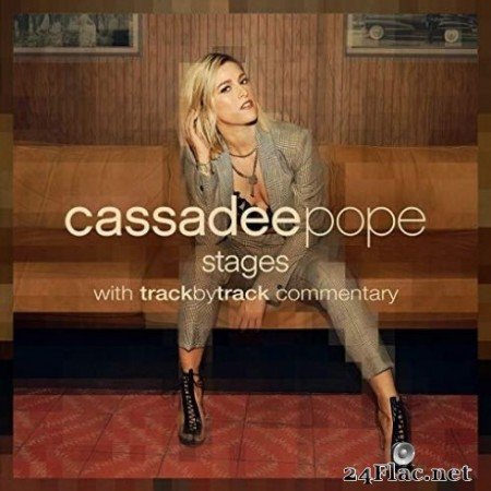 Cassadee Pope - stages  - With Track-By-Track Commentary (2019) FLAC