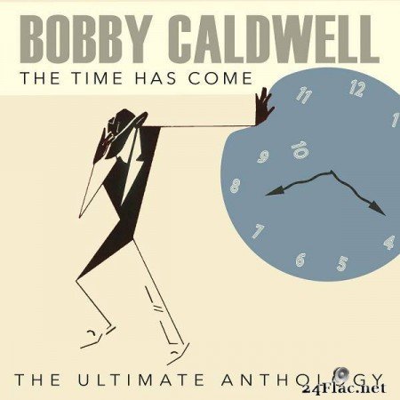 Bobby Caldwell – The Time Has Come: The Ultimate Anthology [2019]