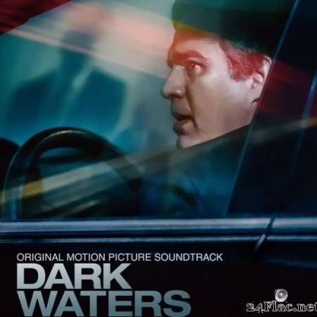 Marcelo Zarvos - Dark Waters (Original Motion Picture Soundtrack) (2019) [FLAC (tracks)]