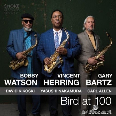 Vincent Herring, Bobby Watson & Gary Bartz - Bird at 100 (2019) Hi-Res