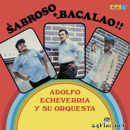 Adolfo Echeverria Y Su Orquesta - Sabroso Bacalao (2019) Hi-Res