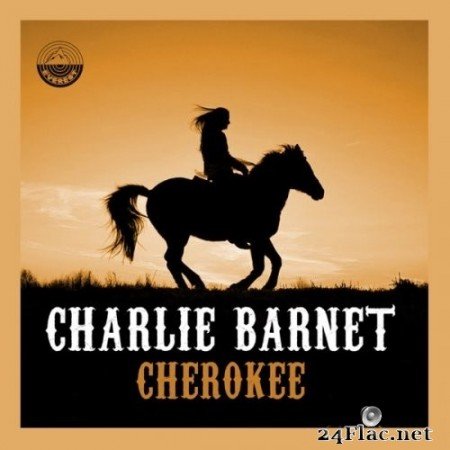 Charlie Barnet - Cherokee (Remastered) (1958/2019) Hi-Res