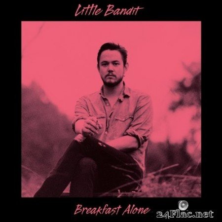 Little Bandit - Breakfast Alone (2017/2019) Hi-Res