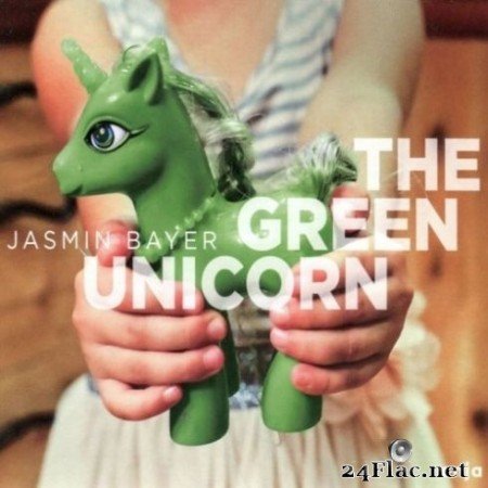 Jasmin Bayer - The Green Unicorn (2019) FLAC