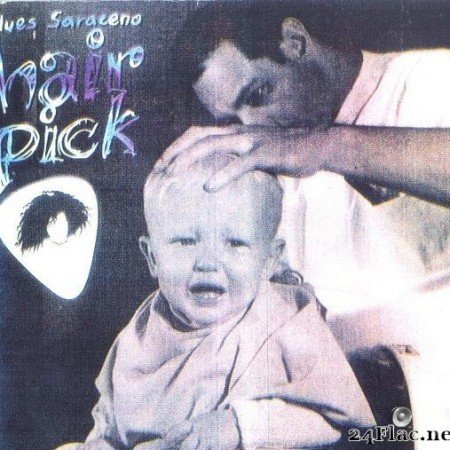 Blues Saraceno - Hair Pick (1994) [FLAC (tracks + .cue)]